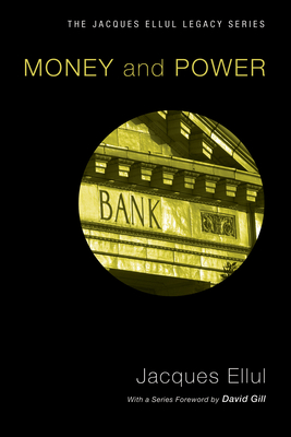 Money & Power (Jacques Ellul Legacy) Cover Image