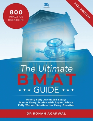 The Ultimate BMAT Guide: Fully Worked Solutions to over 800 BMAT practice questions, alongside Time Saving Techniques, Score Boosting Strategie Cover Image