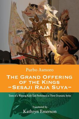 The Grand Offering of The Kings By Purbo Asmoro, Kathryn Emerson Cover Image