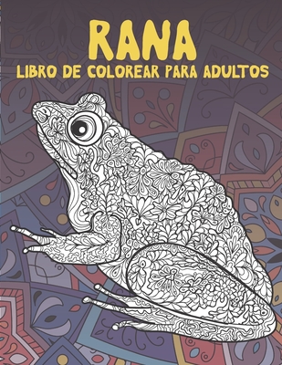 Rana - Libro de colorear para adultos By Julia Sosa Cover Image