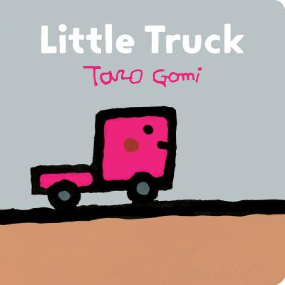 Little Truck: (Transportation Books for Toddlers, Board Book for Toddlers) (Taro Gomi by Chronicle Books)