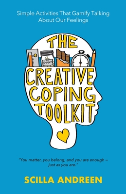 The Creative Coping Toolkit: Simple Activities That Gamify Talking About Our Feelings Cover Image