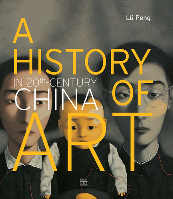 A History of Art in 20th-Century China Cover Image
