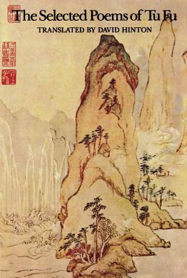 The Selected Poems of Tu Fu By Tu Fu, David Hinton Cover Image