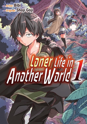Loner Life in Another World Vol. 1 By Shoji Goji, Bibi (Illustrator) Cover Image