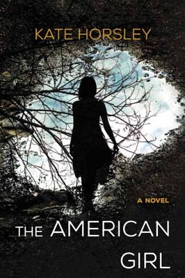 The American Girl By Kate Horsley Cover Image