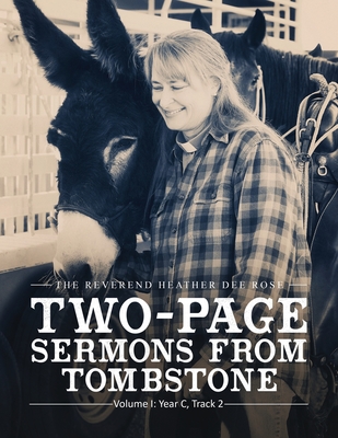 Two-Page Sermons from Tombstone: Volume I: Year C, Track 2 (An Inspirational Bathroom Book Series from Tombstone #1)