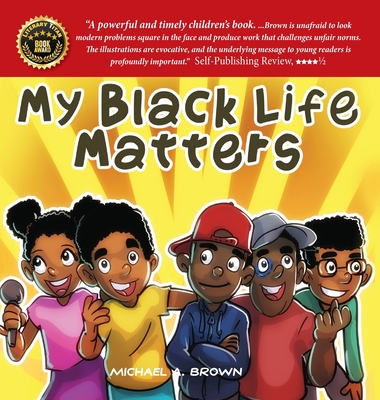 My Black Life Matters By Michael A. Brown, Michele L. Mathews (Editor) Cover Image