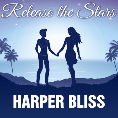 Release the Stars By Harper Bliss, Alexandra Shawnee (Read by) Cover Image