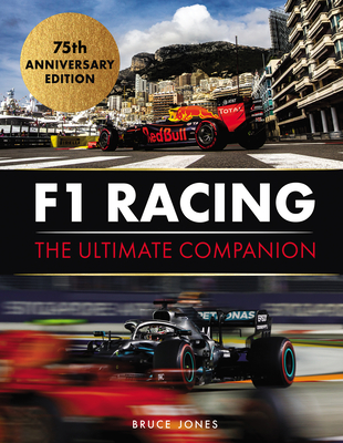 F1 Racing: The Ultimate Companion: 75th Anniversary Edition By Bruce Jones Cover Image