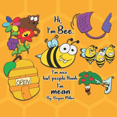 Hi, my name is Bee. I'm nice but people think I'm mean.: Don't Judge A Book By It's Cover. Cover Image