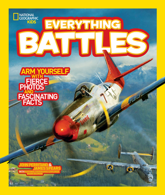 National Geographic Kids Everything Battles: Arm Yourself with Fierce Photos and Fascinating Facts Cover Image