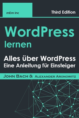 WordPress lernen: Alles über WordPress, Eine Anleitung für Einsteiger Cover Image