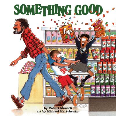 Something Good (Munsch for Kids) Cover Image