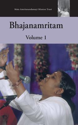 Bhajanamritam 1 By M. a. Center, Amma (Other), Sri Mata Amritanandamayi Devi (Other) Cover Image