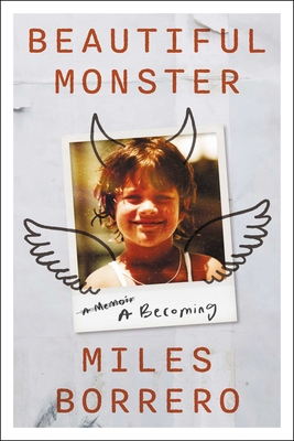 Beautiful Monster: A Becoming By Miles Borrero Cover Image
