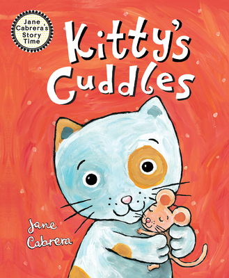 Kitty's Cuddles (Jane Cabrera's Story Time)