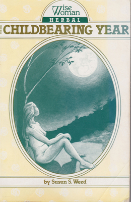 Cover for Wise Woman Herbal for the Childbearing Year