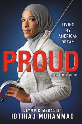 Proud (Young Readers Edition): Living My American Dream By Ibtihaj Muhammad Cover Image