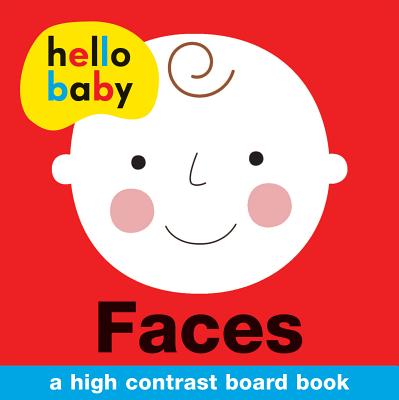 Hello Baby: Faces: A High-Contrast Board Book