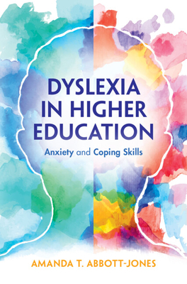 Dyslexia in Higher Education: Anxiety and Coping Skills Cover Image