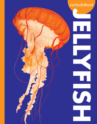 Curious about Jellyfish (Curious about Wild Animals) By Annie C. Holdren Cover Image