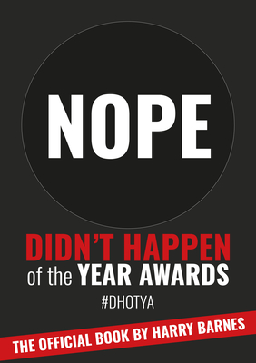 Didn't Happen of the Year Awards - The Official Book: Exposing a World of Online Exaggeration By Harry Barnes Cover Image