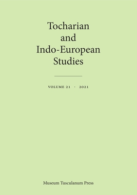 Tocharian and Indo-European Studies 21 By Birgit Anette Olsen (Editor), Hannes Fellner (Editor), Michaël Peyrot (Editor), Georges-Jean Pinault (Editor) Cover Image