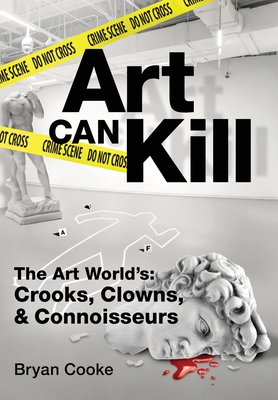Art Can Kill By Bryan Cooke Cover Image