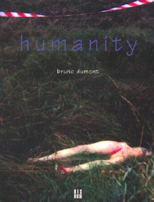 Humanity: A Film by Bruno Dumont By Bruno Dumont Cover Image