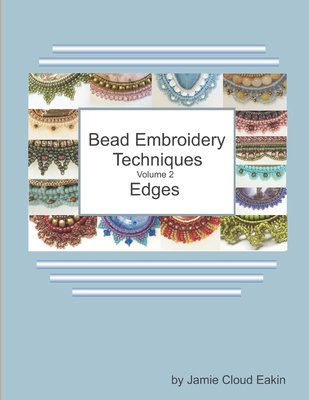 Bead Embroidery Techniques Volume 2 - Edges Cover Image