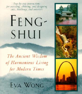 Feng-Shui: The Ancient Wisdom of Harmonious Living for Modern Times Cover Image