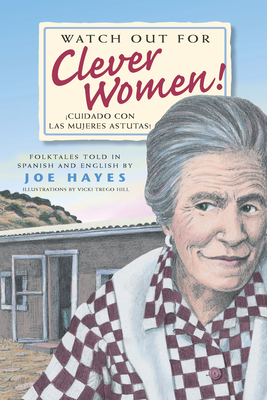 Watch Out For Clever Women/Cuidado Con las Mujeres Astutas Cover Image