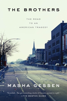 The Brothers: The Road to an American Tragedy By Masha Gessen Cover Image
