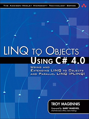 LINQ to Objects Using C# 4.0: Using and Extending LINQ to Objects and Parallel LINQ (PLINQ) (Addison-Wesley Microsoft Technology) cover
