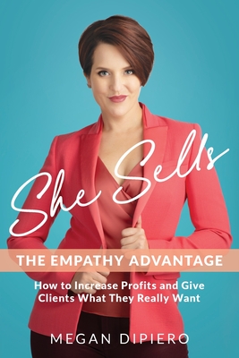 She Sells: The Empathy Advantage Cover Image