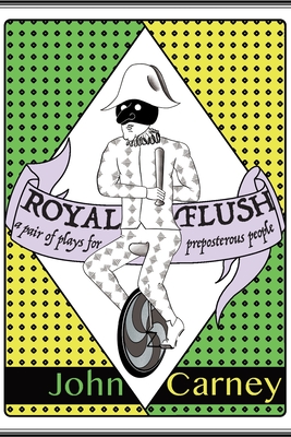Royal Flush: a pair of plays for preposterous people Cover Image