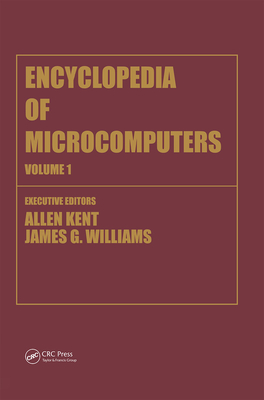 Encyclopedia of Microcomputers: Volume 1 - Access Methods to Assembly Language and Assemblers (Microcomputers Encyclopedia) Cover Image