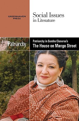 Patriarchy in Sandra Cisneros' the House on Mango Street (Social Issues in Literature) Cover Image