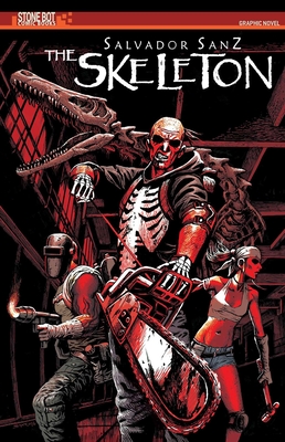 The Skeleton By Salvador Sanz, Salvador Sanz (Illustrator) Cover Image