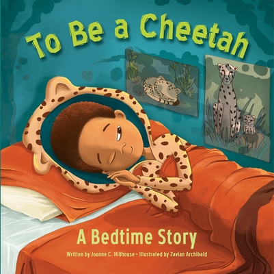To Be a Cheetah a Bedtime Story Cover Image
