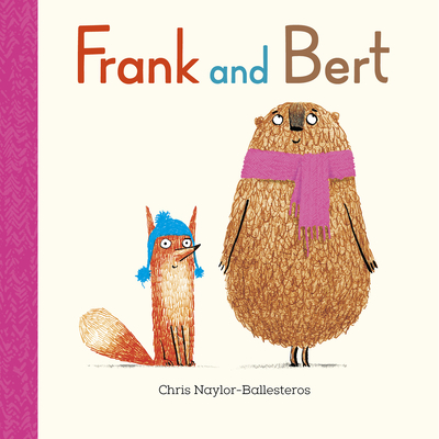 Frank and Bert By Chris Naylor-Ballesteros, Chris Naylor-Ballesteros (Illustrator) Cover Image