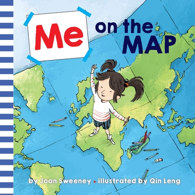 Me on the Map By Joan Sweeney, Qin Leng (Illustrator) Cover Image