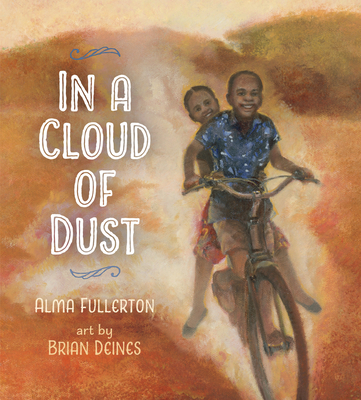 In a Cloud of Dust By Alma Fullerton, Brian Deines (Illustrator) Cover Image