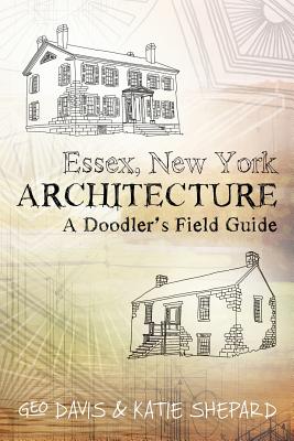 Cover for Essex, New York Architecture