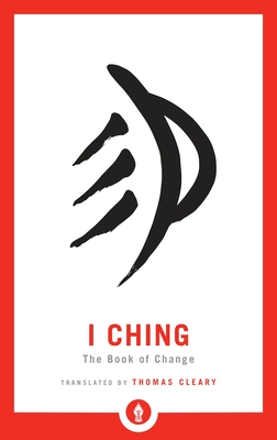 I Ching: The Book of Change (Shambhala Pocket Library #8) Cover Image