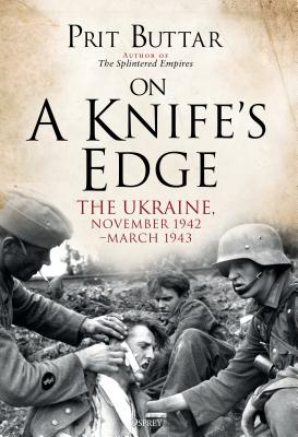 On a Knife's Edge: The Ukraine, November 1942–March 1943 Cover Image