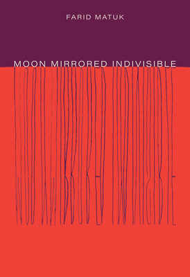 Moon Mirrored Indivisible (Phoenix Poets)