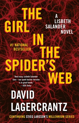 The Girl in the Spider's Web: A Lisbeth Salander novel, continuing Stieg Larsson's Millennium Series