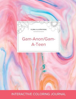 Adult Coloring Journal: Gam-Anon/Gam-A-Teen (Floral Illustrations, Bubblegum) Cover Image